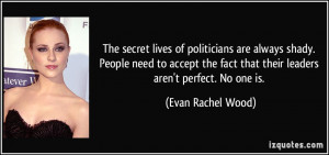 The secret lives of politicians are always shady. People need to ...