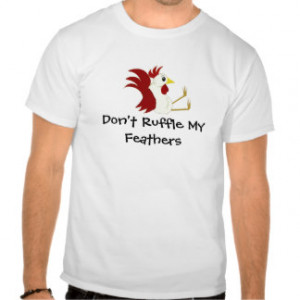 Rooster Sayings Shirts & T-shirts