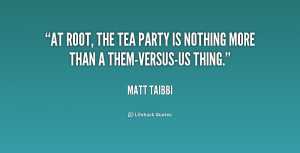 At root, the Tea Party is nothing more than a them-versus-us thing ...