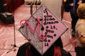 Mindy's grad cap with a Walt Disney quote, perfect!