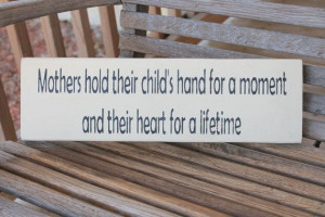 Wood Sign, Mothers Day Gift, Mothers Day Sign, Hold Hands for a Moment ...