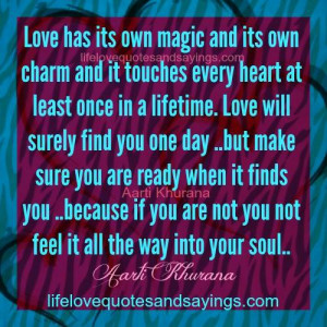 Love Will Find You One Day..