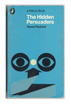 The Hidden Persuaders - Vance Packard - Closing Sentence: 