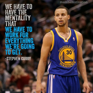 Quote from NBA player Stephen Curry. In the 2012–13 season, Curry ...