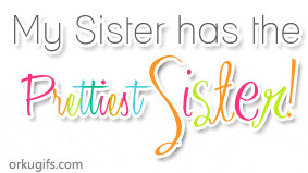 ... Pictures sister my sister has the best sister me famous sister quotes