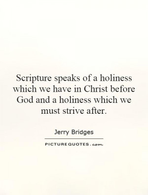 speaks of a holiness which we have in Christ before God and a holiness ...