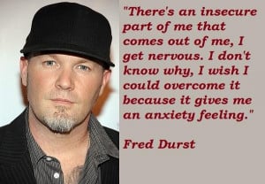 Fred durst famous quotes 3