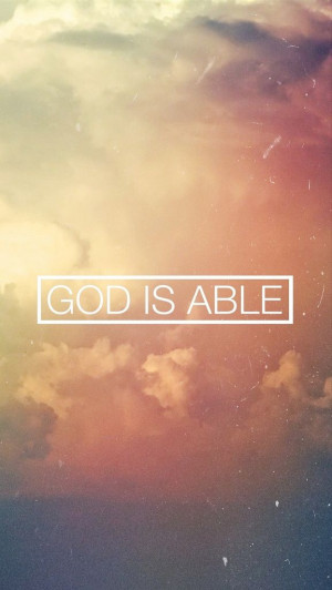 ... our god is able in his name we overcome for the lord our god is able