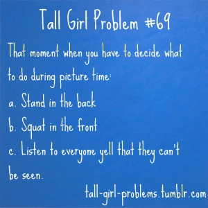 Tall Girl Problems