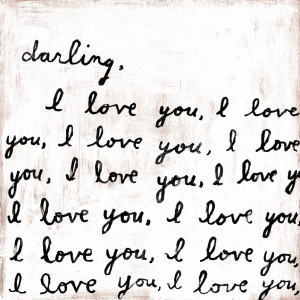 ... Decor \ Wall Art \ Inspirational/Quotes \ Darling I Love You Art Print