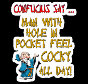 ... say shirt confucius says confucius says sayings funny confucius quotes