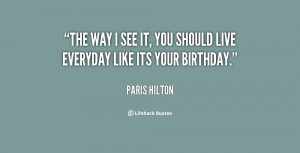 quote-Paris-Hilton-the-way-i-see-it-you-should-38582.png