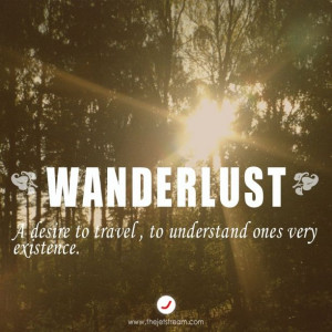 Wanderlust. #TheJetstream #Quote #Travel