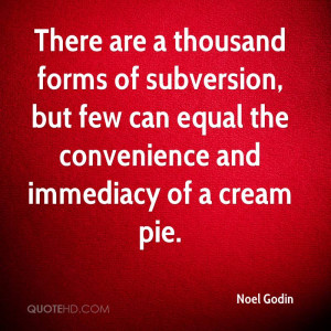 There are a thousand forms of subversion, but few can equal the ...