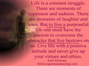 Life Is a Constant Struggle,There are Moments of Happiness and Sadness ...