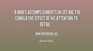 quote-John-Foster-Dulles-a-mans-accomplishments-in-life-are-the-114054 ...