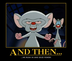 Pinky And The Brain Quotes...