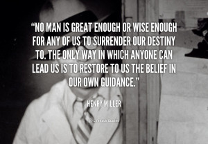 quote-Henry-Miller-no-man-is-great-enough-or-wise-90230_1.png