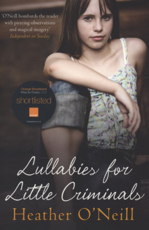 Lullabies for Little Criminals -Heather O'Neill - Book Review