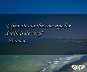 Courage Life Quotes...