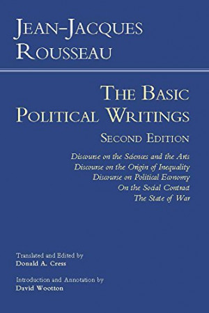 Rousseau: The Basic Political Writings: Discourse on the Sciences and ...