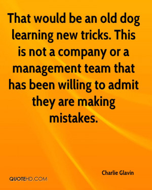 ... Management Team That Has Been Willing To Admit They Are Making