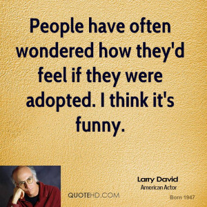 Larry David Funny Quotes