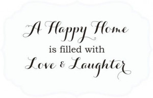Happy Home...is filled with Love and Laughter- wall decal www ...