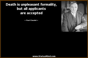 ... but all applicants are accepted - Paul Claudel Quotes - StatusMind.com