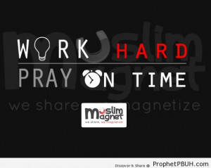 Work Hard, Pray on Time - Islamic Quotes About Salah (Formal Prayer ...
