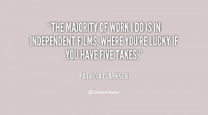 quote-Patricia-Clarkson-the-majority-of-work-i-do-is-72298.png
