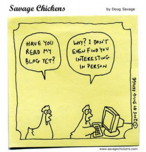 One of my huge pet peeves is when someone asks, 