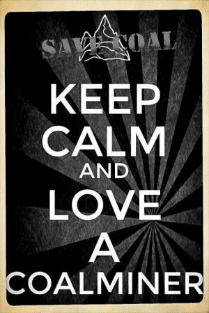 Love My Coal Miner !!!
