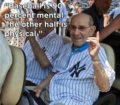 Sports Quotes, Funniest Quotes, Baseball Quotes, Yogi Quotes