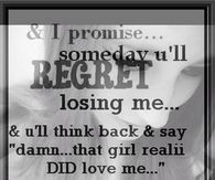 You Will Regret Losing Me