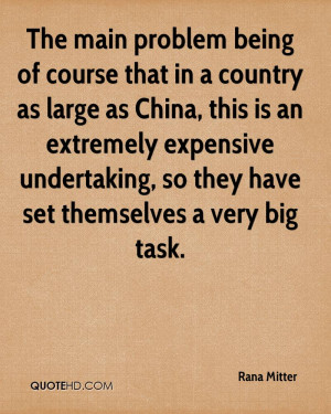 The main problem being of course that in a country as large as China ...