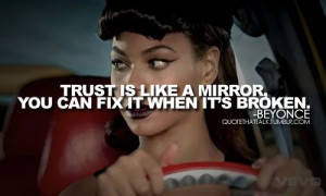 Trust is like a mirror, you can't fix it when it's broken. Once you've ...