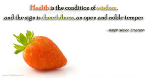 Health Thoughts-Quotes-Ralph Waldo Emerson-Wisdom-Cheerfulness-Temper