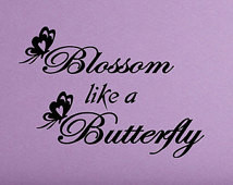 Blossom Like a Butterfly Girls Decal Quote Girls Bedroom Quote Designs ...