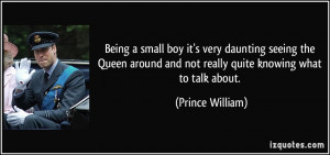 Being a small boy it's very daunting seeing the Queen around and not ...