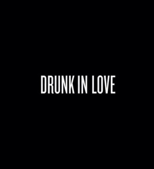 drunk-in-love-570268.jpg