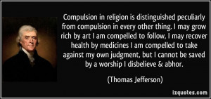 Compulsion in religion is distinguished peculiarly from compulsion in ...