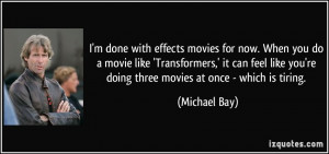 quote-i-m-done-with-effects-movies-for-now-when-you-do-a-movie-like ...