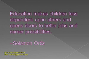 ... Solomon Ortiz #EducationQuotes #EducationalQuotes www