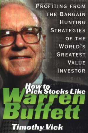 How to Pick Stocks Like Warren Buffett: Profiting from the Bargain ...