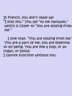 In french you dont really say I miss you. You say 