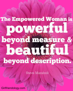 Empowered women are powerful and beautiful