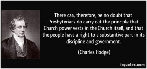There can, therefore, be no doubt that Presbyterians do carry out the ...
