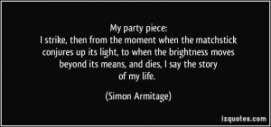 More Simon Armitage Quotes