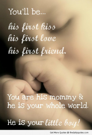 lovely-quote-mommy-baby-first-love-sweet-nice-mother-son-quotes ...
